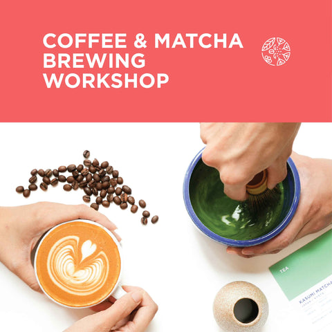 Coffee & Matcha Brewing Workshop (1 hour)