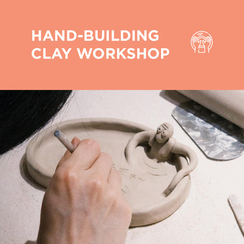 Hand-Building Clay Workshop (2 hours)